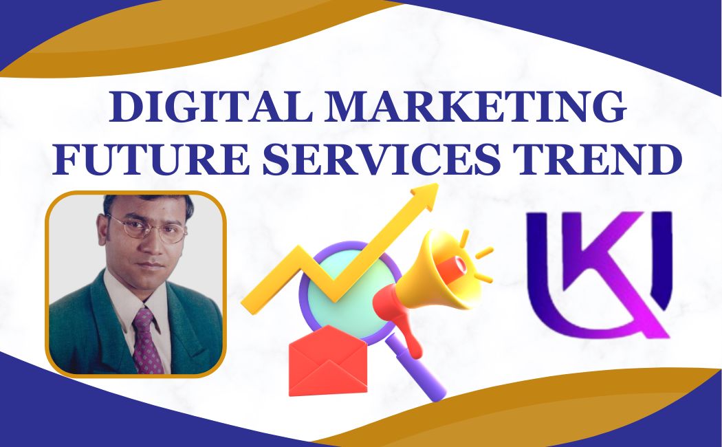 Digital Marketing Future Services Trend 2024